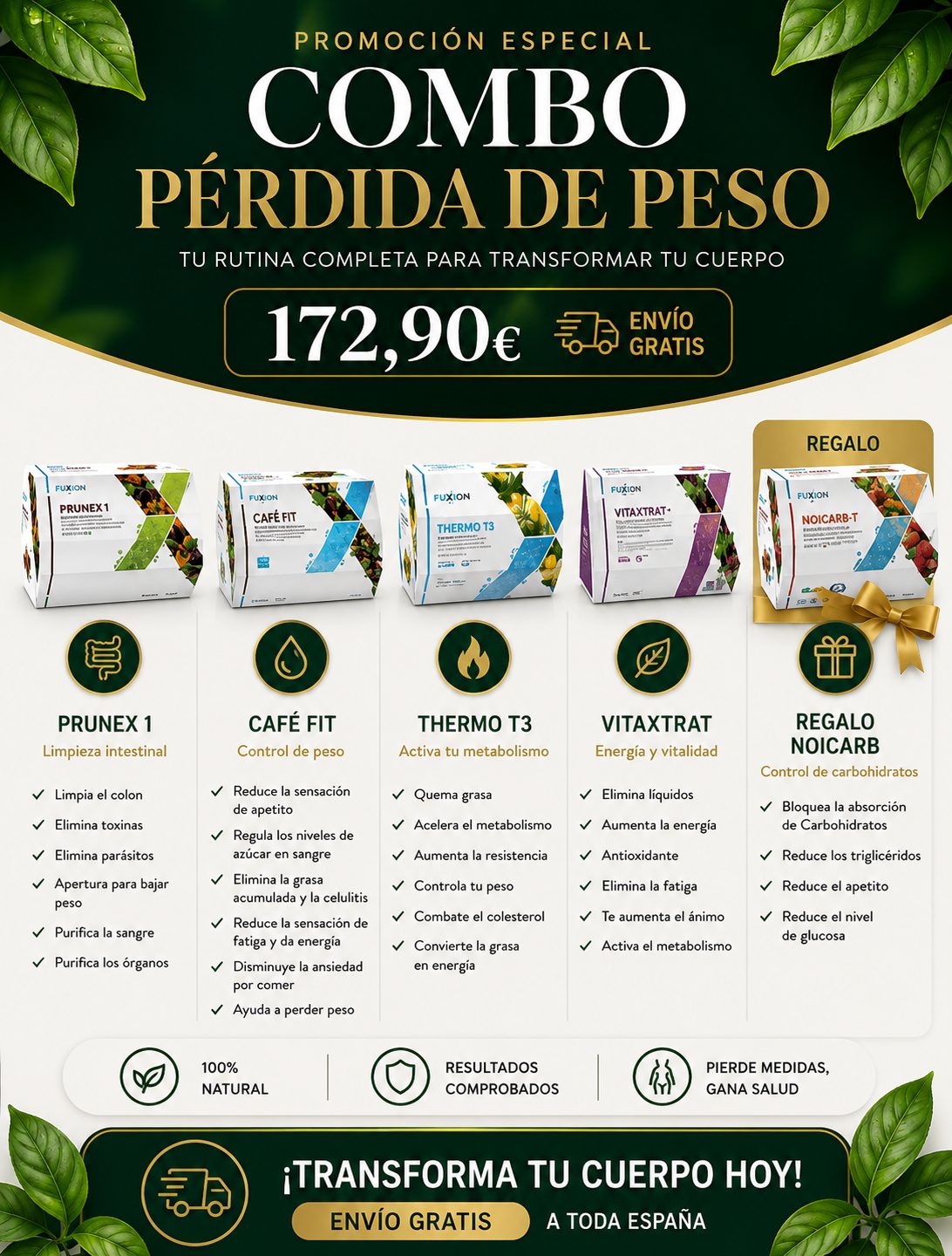 Combo Perdida de Peso (Cafe Fit) FuXion - 172,90 EUR - Prunex1 + Cafe Fit + Thermo T3 + Vitaxtrat + Noicarb (de regalo)